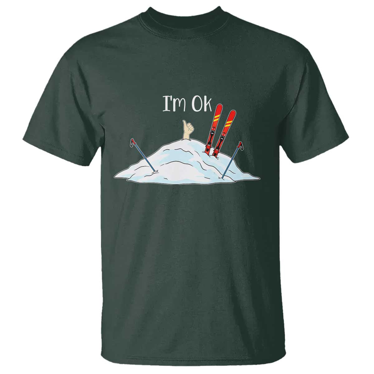 Funny Skiing Snowboarding T Shirt I Am Okay Ski Crash Winter Sport TS11 Dark Forest Green Print Your Wear