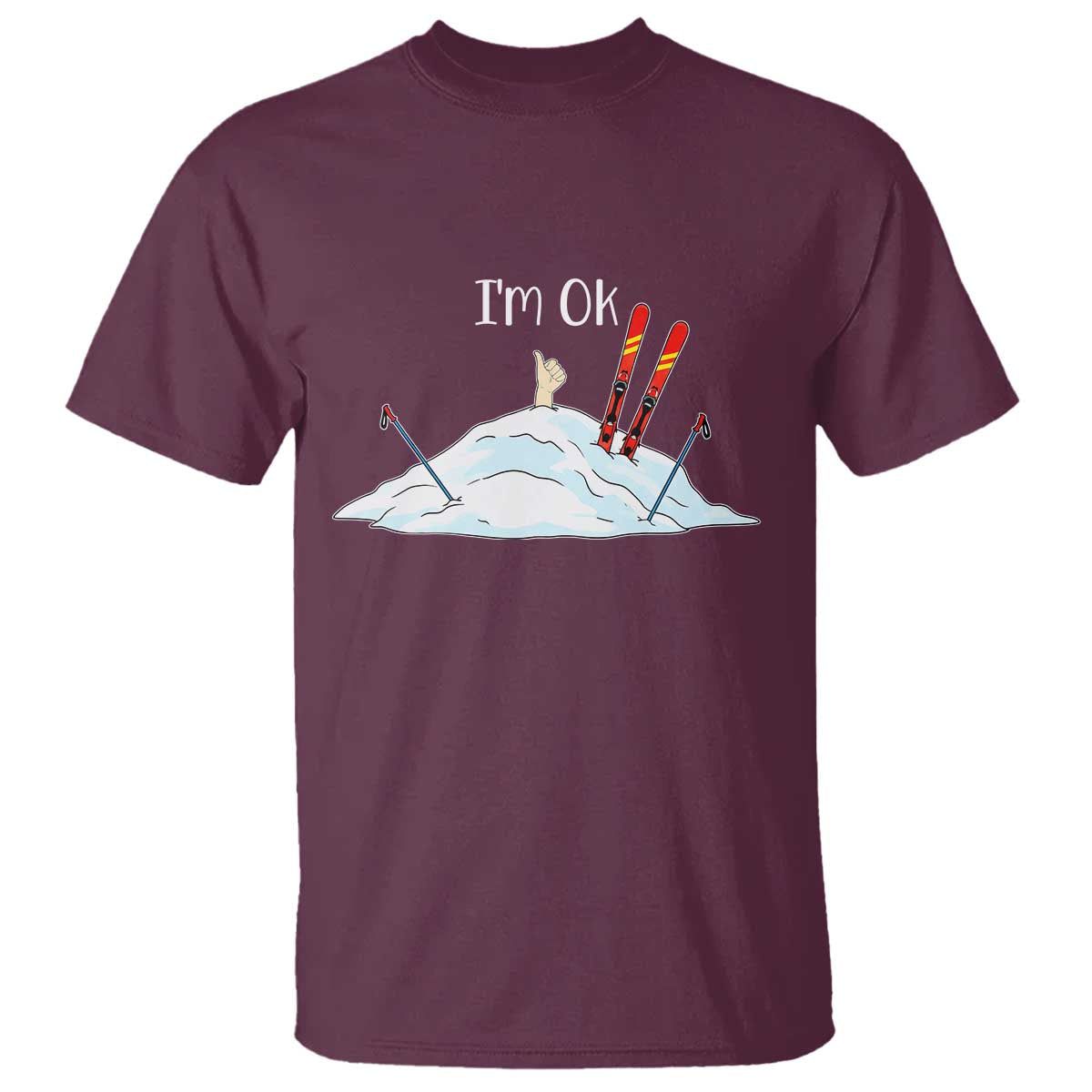 Funny Skiing Snowboarding T Shirt I Am Okay Ski Crash Winter Sport TS11 Maroon Print Your Wear