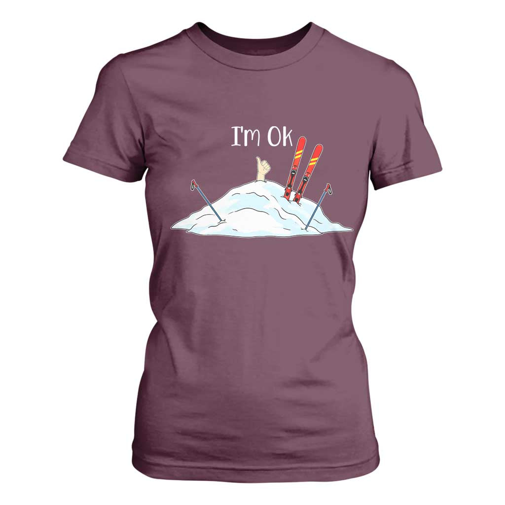 Funny Skiing Snowboarding T Shirt For Women I Am Okay Ski Crash Winter Sport TS11 Maroon Print Your Wear