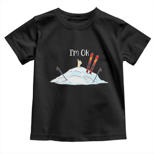 Funny Skiing Snowboarding Toddler T Shirt I Am Okay Ski Crash Winter Sport TS11 Black Print Your Wear