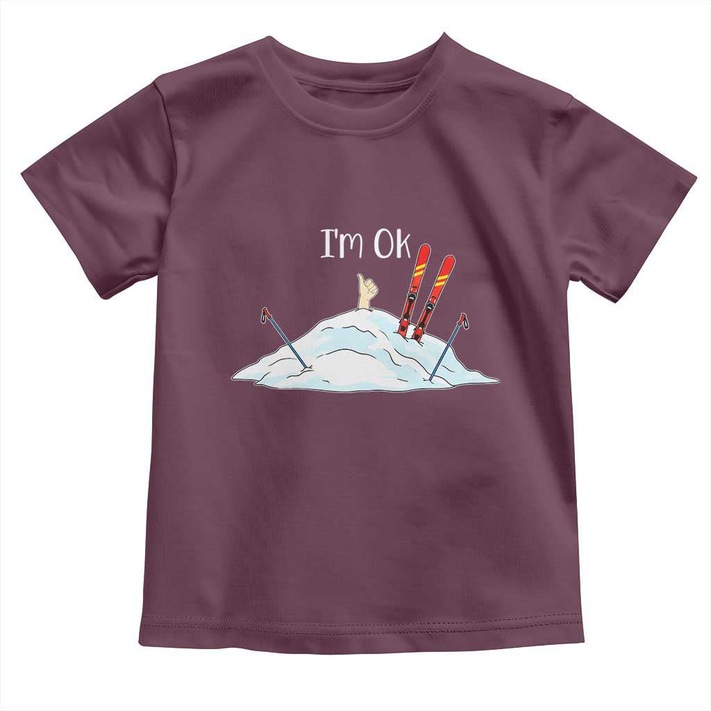 Funny Skiing Snowboarding Toddler T Shirt I Am Okay Ski Crash Winter Sport TS11 Maroon Print Your Wear