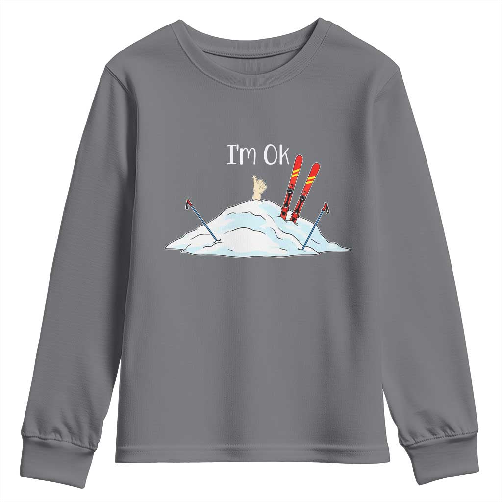 Funny Skiing Snowboarding Youth Sweatshirt I Am Okay Ski Crash Winter Sport TS11 Charcoal Print Your Wear