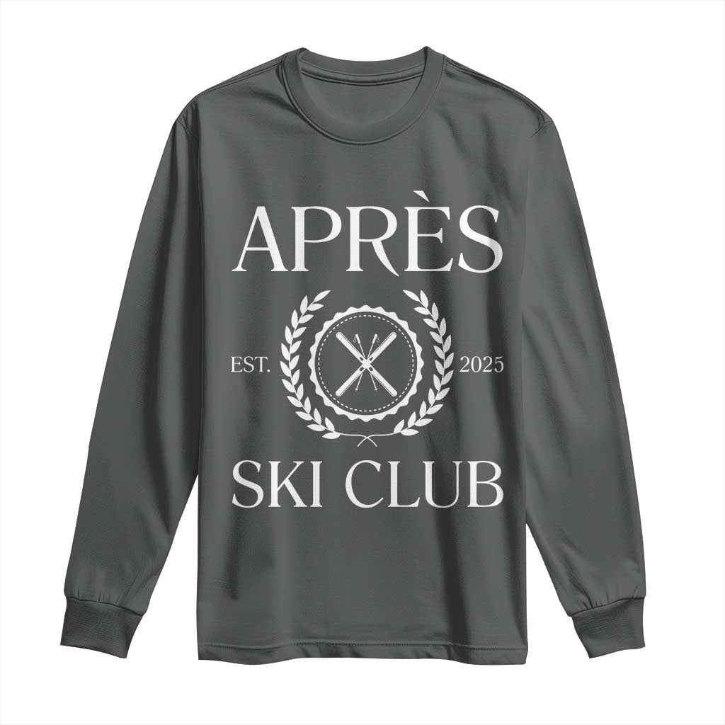 Apres Ski Club 2025 Long Sleeve Shirt Winter Vacation Drinking Party TS11 Dark Heather Print Your Wear