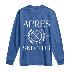Apres Ski Club 2025 Long Sleeve Shirt Winter Vacation Drinking Party TS11 Royal Blue Print Your Wear