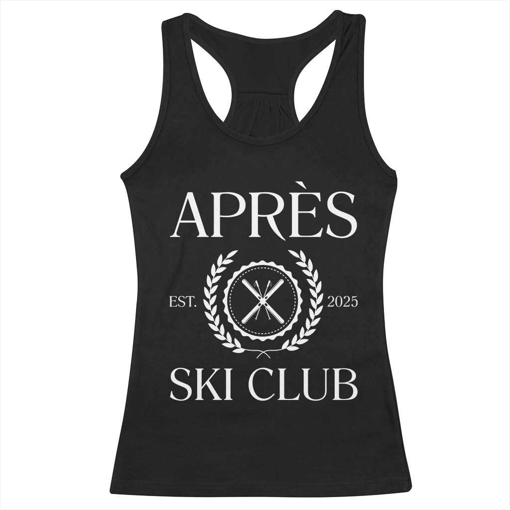 Apres Ski Club 2025 Racerback Tank Top Winter Vacation Drinking Party TS11 Black Print Your Wear