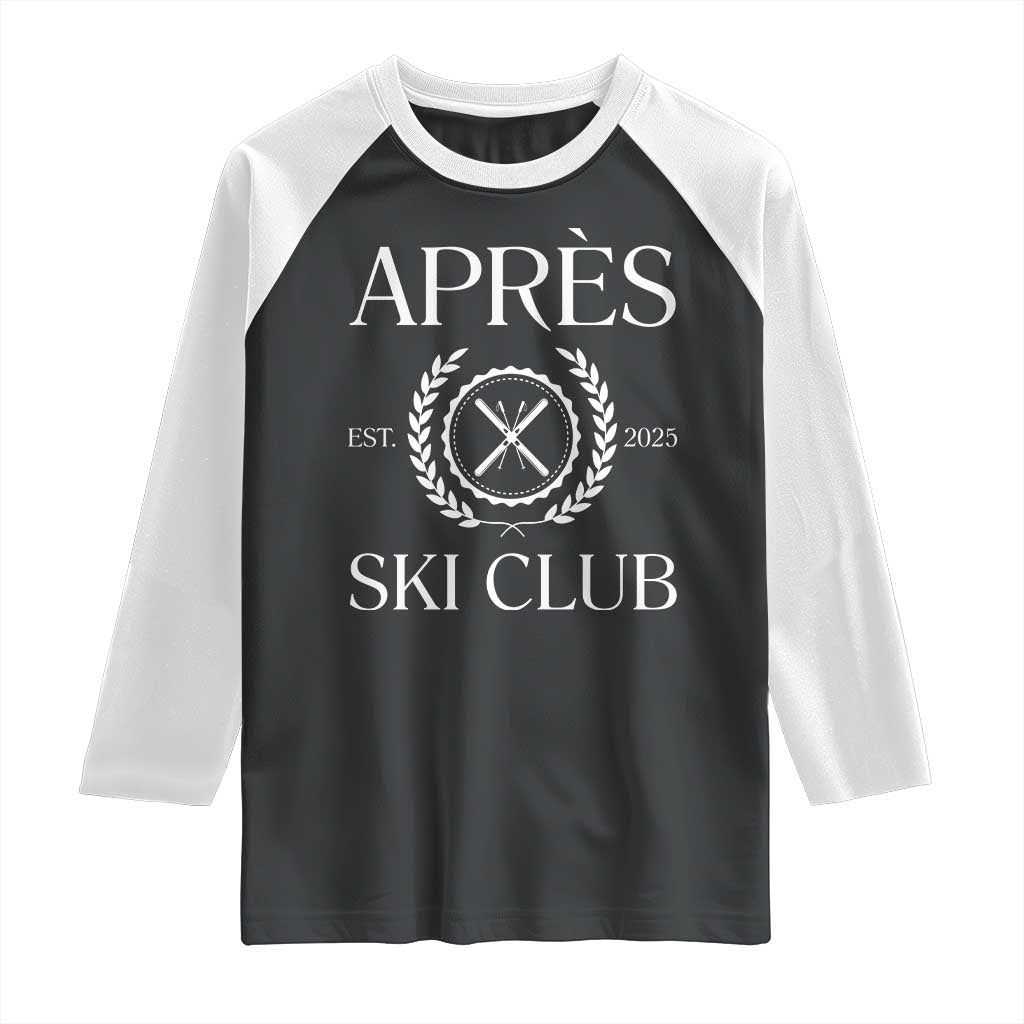 Apres Ski Club 2025 Raglan Shirt Winter Vacation Drinking Party TS11 Black White Print Your Wear