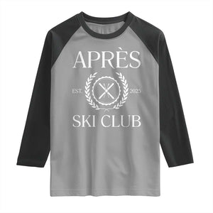 Apres Ski Club 2025 Raglan Shirt Winter Vacation Drinking Party TS11 Sport Gray Black Print Your Wear