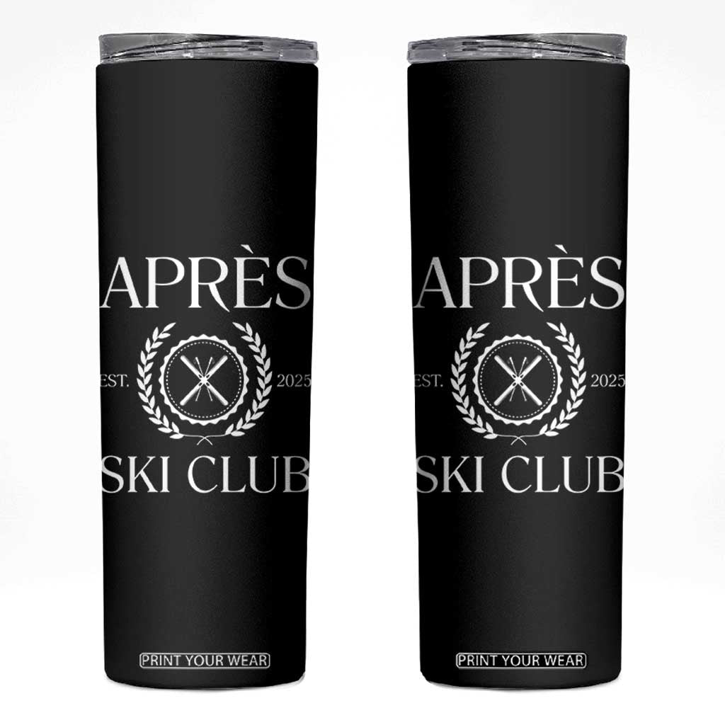 Apres Ski Club 2025 Skinny Tumbler Winter Vacation Drinking Party TS11 Black Print Your Wear