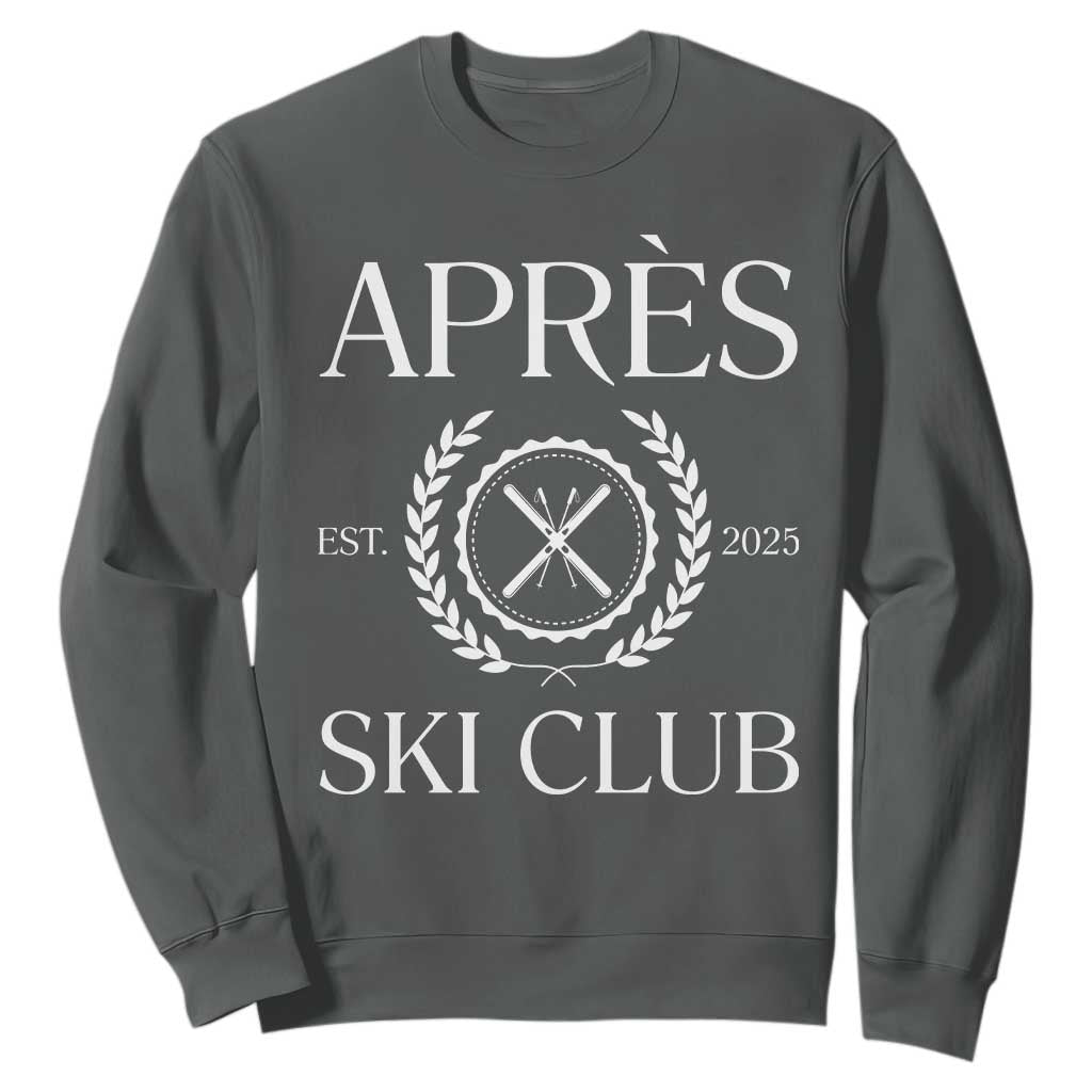 Apres Ski Club 2025 Sweatshirt Winter Vacation Drinking Party TS11 Dark Heather Print Your Wear