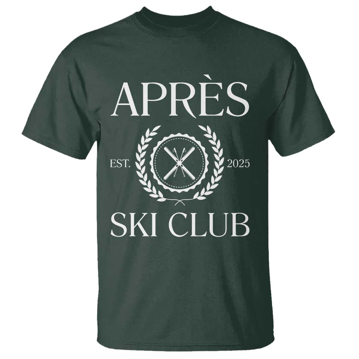 Apres Ski Club 2025 T Shirt Winter Vacation Drinking Party TS11 Dark Forest Green Print Your Wear