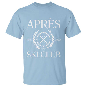 Apres Ski Club 2025 T Shirt Winter Vacation Drinking Party TS11 Light Blue Print Your Wear