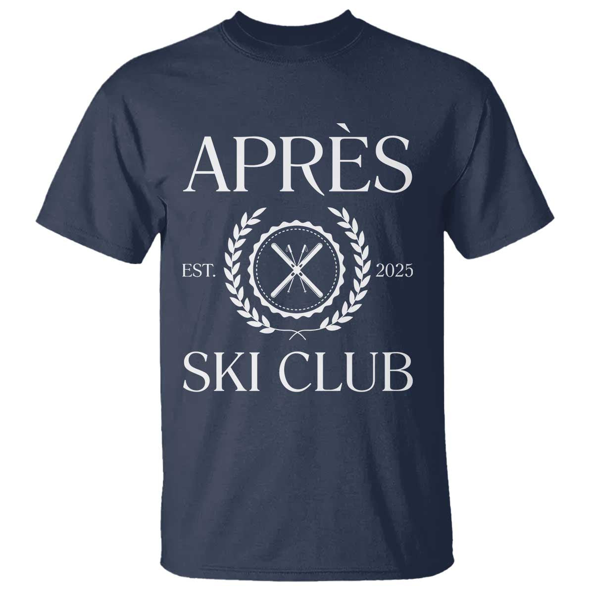 Apres Ski Club 2025 T Shirt Winter Vacation Drinking Party TS11 Navy Print Your Wear