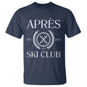 Apres Ski Club 2025 T Shirt Winter Vacation Drinking Party TS11 Navy Print Your Wear