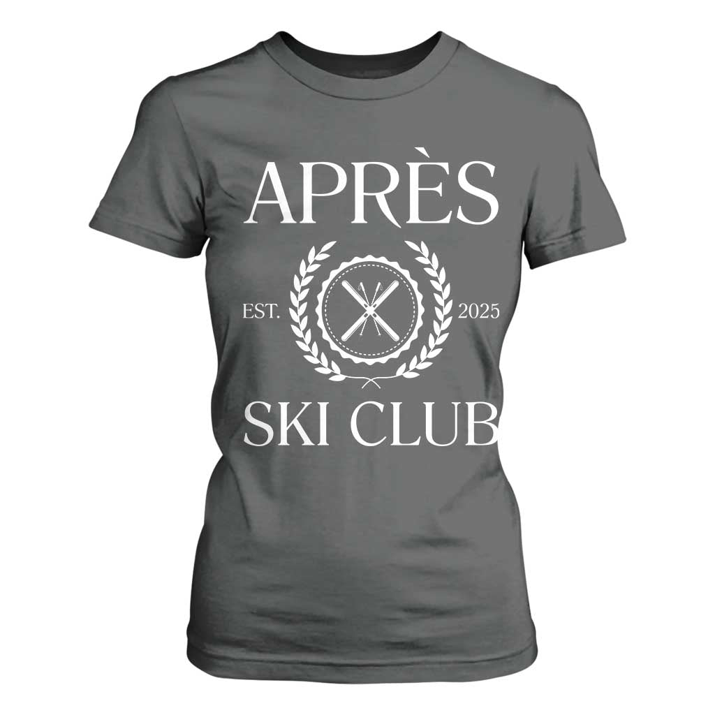 Apres Ski Club 2025 T Shirt For Women Winter Vacation Drinking Party TS11 Dark Heather Print Your Wear