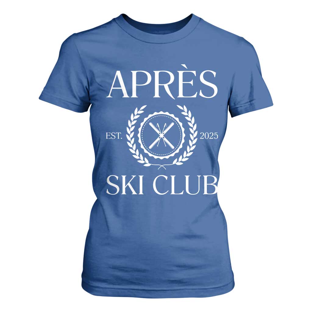 Apres Ski Club 2025 T Shirt For Women Winter Vacation Drinking Party TS11 Royal Blue Print Your Wear