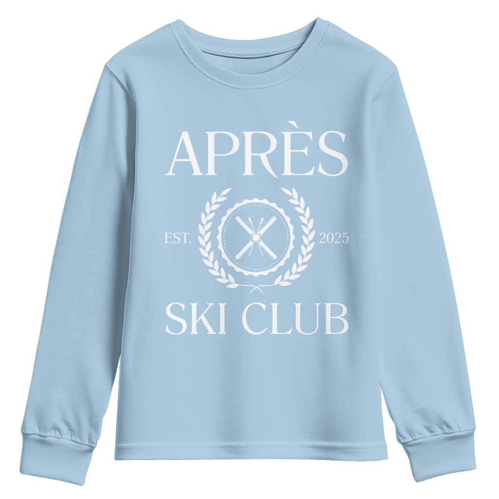 Apres Ski Club 2025 Youth Sweatshirt Winter Vacation Drinking Party TS11 Light Blue Print Your Wear