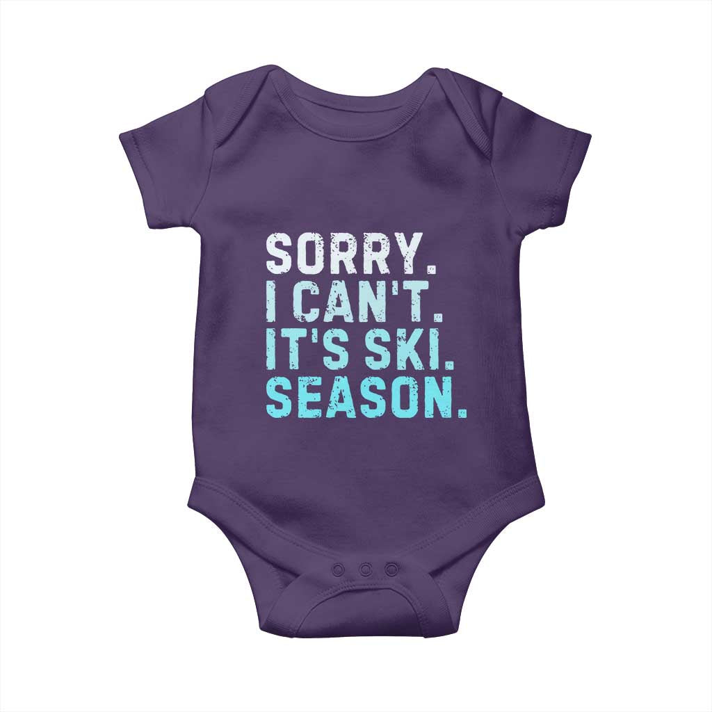 Funny Sorry I Cant It Is Ski Season Baby Onesie Winter Sports Ski Athlete TS11 Purple Print Your Wear