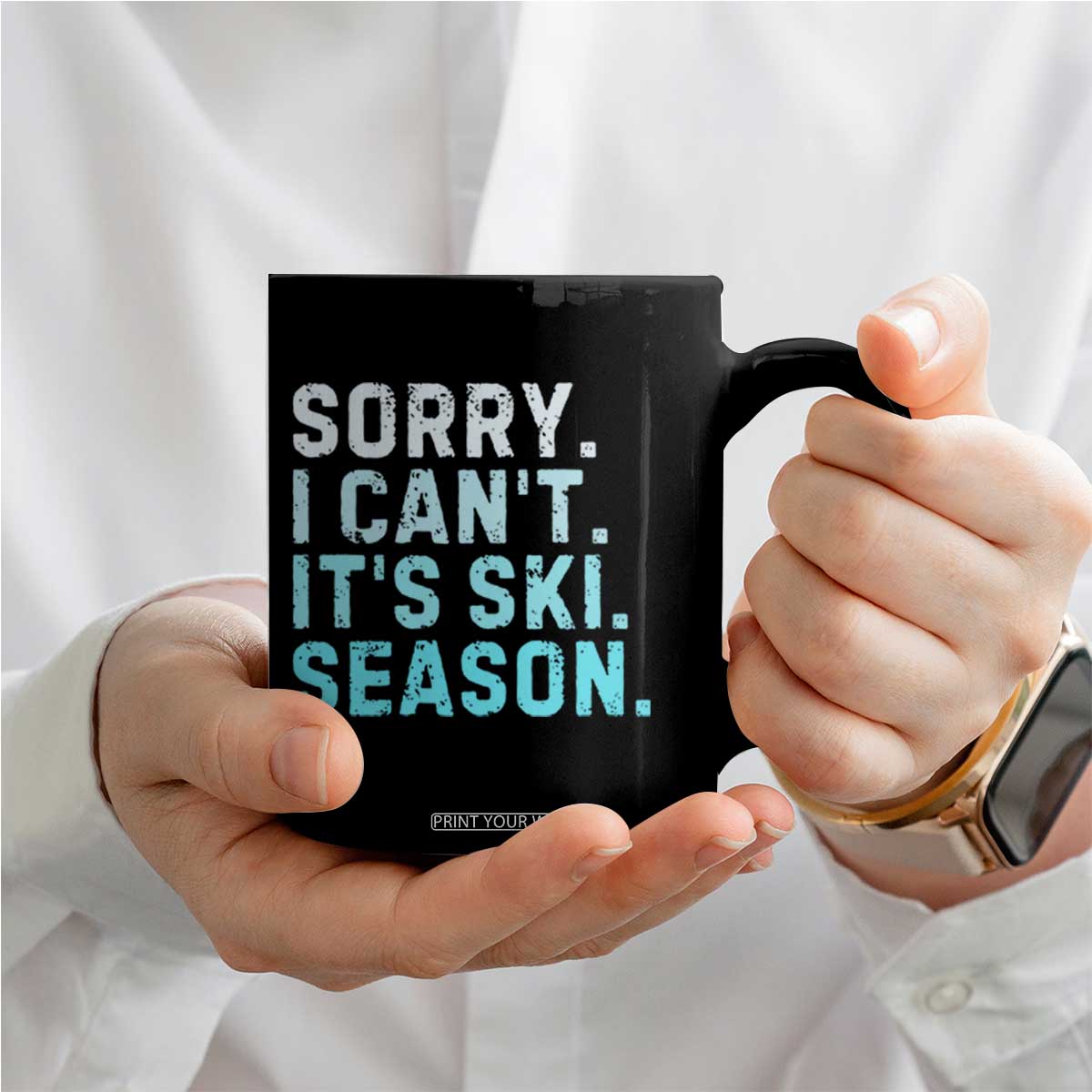 Funny Sorry I Cant It Is Ski Season Coffee Mug Winter Sports Ski Athlete TS11 Print Your Wear