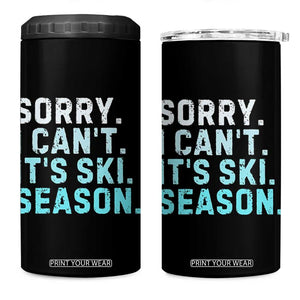 Funny Sorry I Cant It Is Ski Season 4 in 1 Can Cooler Tumbler Winter Sports Ski Athlete TS11 One Size: 16 oz Black Print Your Wear
