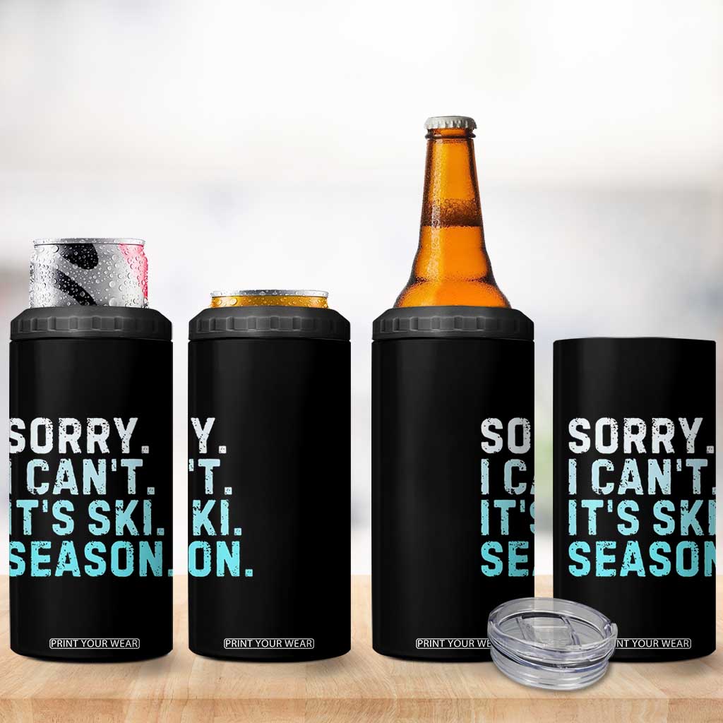Funny Sorry I Cant It Is Ski Season 4 in 1 Can Cooler Tumbler Winter Sports Ski Athlete TS11 Print Your Wear