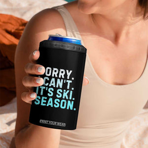 Funny Sorry I Cant It Is Ski Season 4 in 1 Can Cooler Tumbler Winter Sports Ski Athlete TS11 Print Your Wear