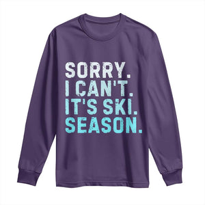 Funny Sorry I Cant It Is Ski Season Long Sleeve Shirt Winter Sports Ski Athlete TS11 Purple Print Your Wear