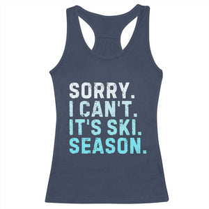 Funny Sorry I Cant It Is Ski Season Racerback Tank Top Winter Sports Ski Athlete TS11 Navy Print Your Wear