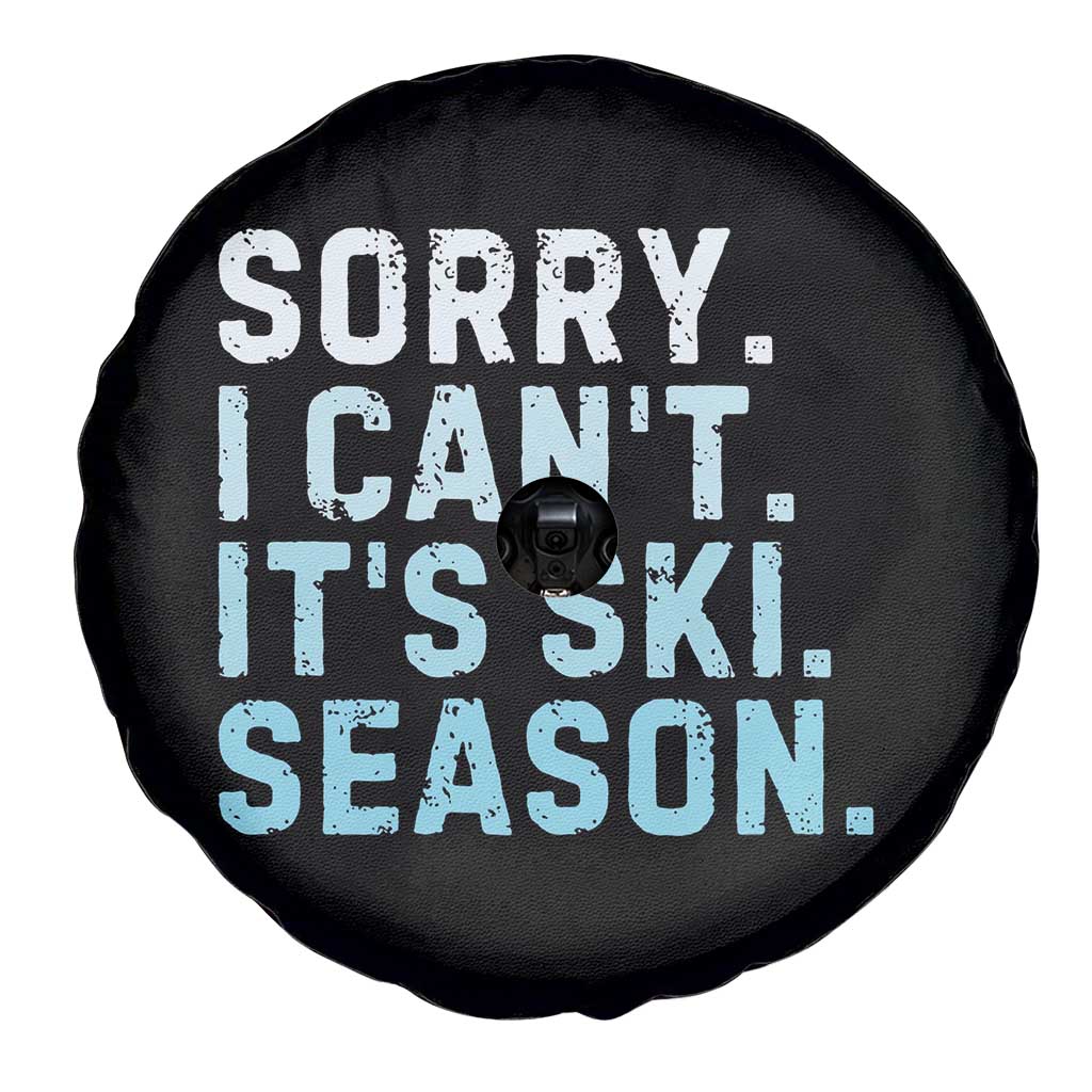 Funny Sorry I Cant It Is Ski Season Spare Tire Cover Winter Sports Ski Athlete TS11 Print Your Wear