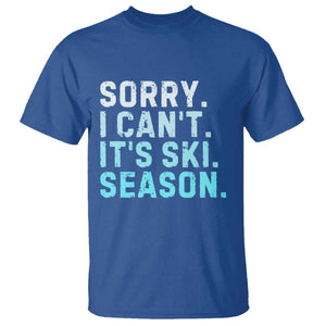 Funny Sorry I Cant It Is Ski Season T Shirt Winter Sports Ski Athlete TS11 Royal Blue Print Your Wear