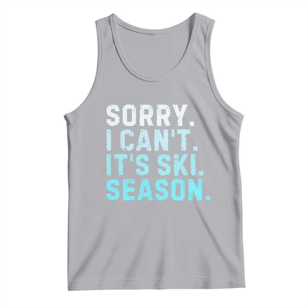 Funny Sorry I Cant It Is Ski Season Tank Top Winter Sports Ski Athlete TS11 Athletic Heather Print Your Wear