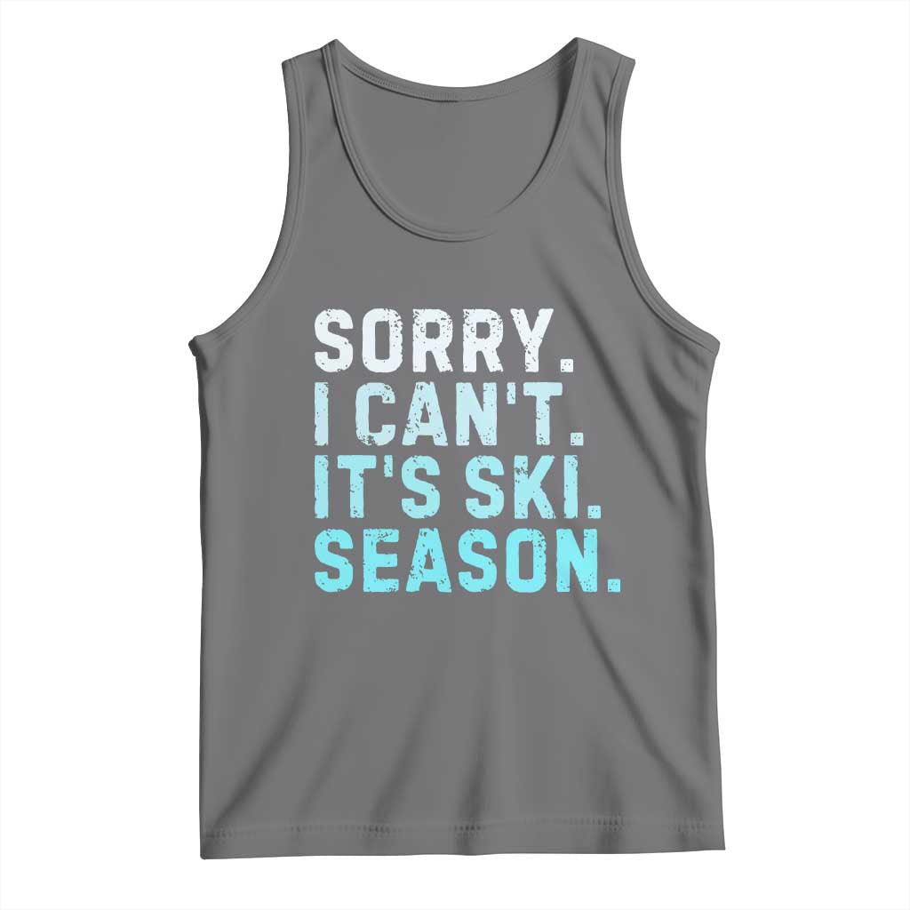 Funny Sorry I Cant It Is Ski Season Tank Top Winter Sports Ski Athlete TS11 Black Heather Print Your Wear