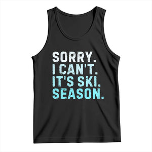 Funny Sorry I Cant It Is Ski Season Tank Top Winter Sports Ski Athlete TS11 Black Print Your Wear