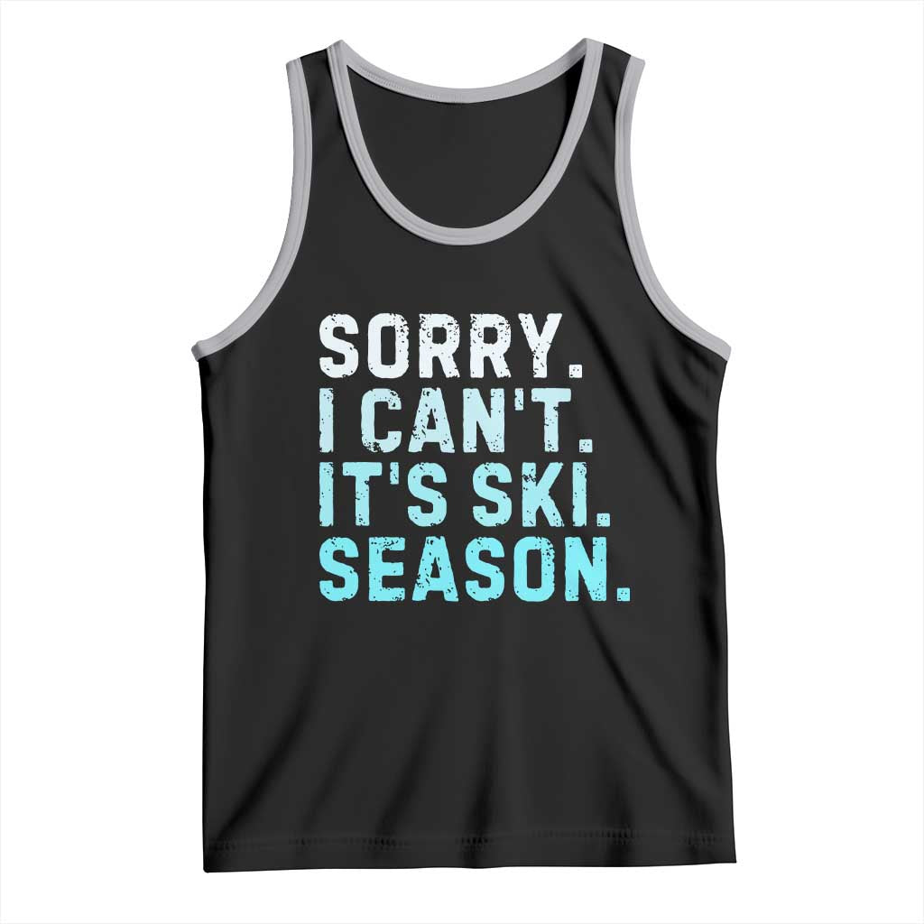 Funny Sorry I Cant It Is Ski Season Tank Top Winter Sports Ski Athlete TS11 Black Athletic Heather Print Your Wear
