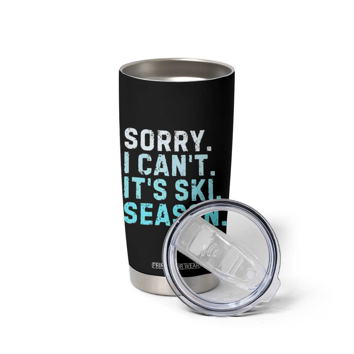 Funny Sorry I Cant It Is Ski Season Tumbler Cup Winter Sports Ski Athlete TS11 Print Your Wear