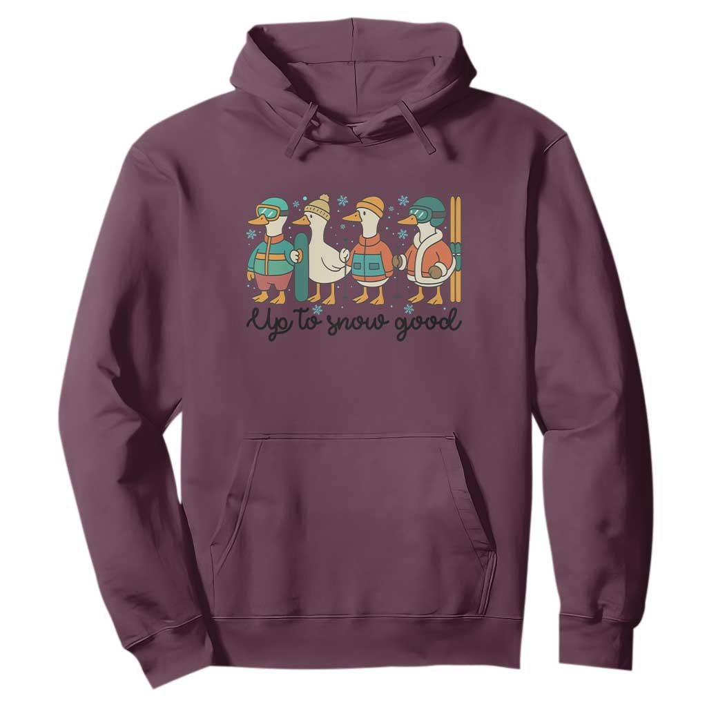 Funny Ski Snowboard Goose Hoodie Up To Snow Good Winter Sport TS11 Maroon Print Your Wear
