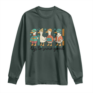 Funny Ski Snowboard Goose Long Sleeve Shirt Up To Snow Good Winter Sport TS11 Dark Forest Green Print Your Wear