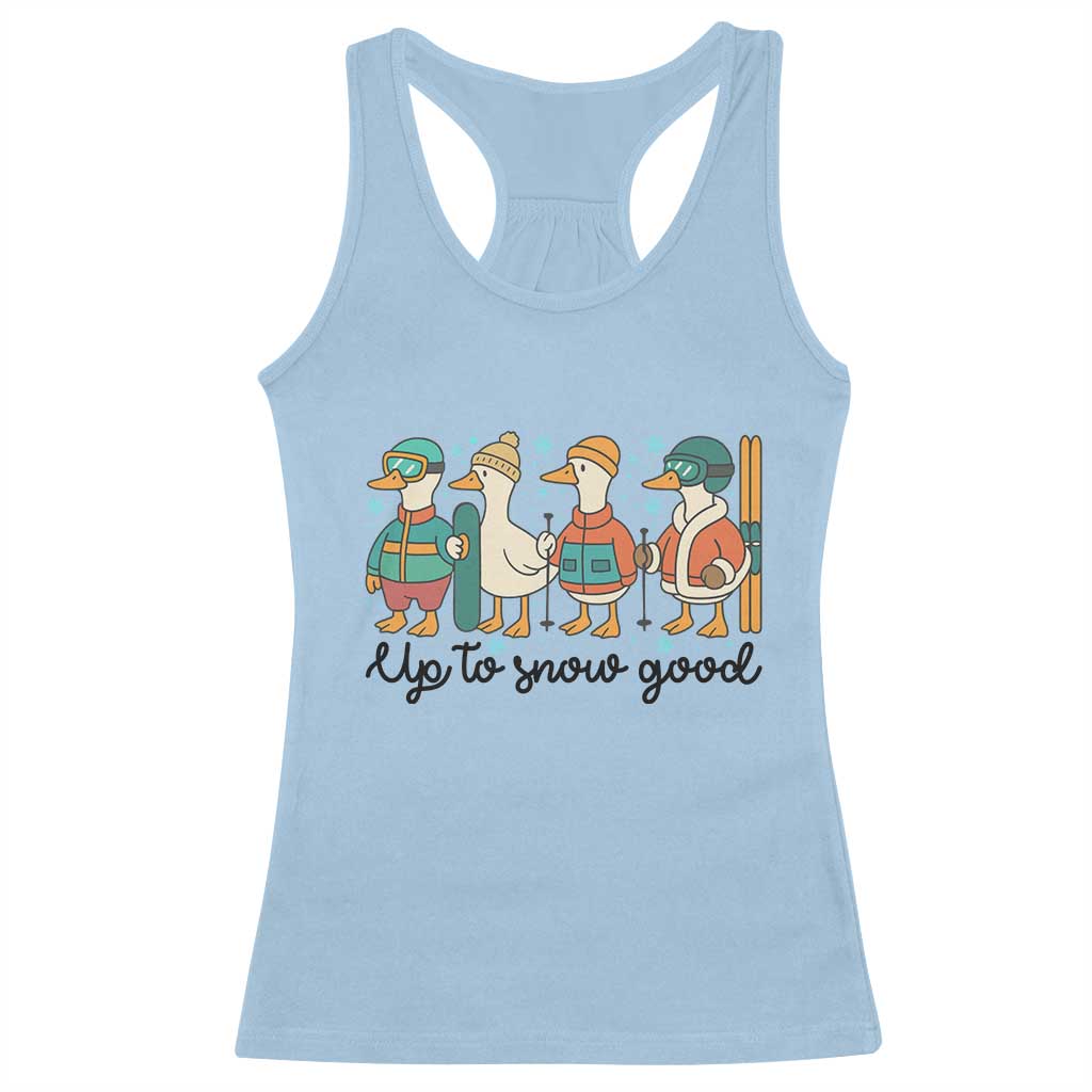 Funny Ski Snowboard Goose Racerback Tank Top Up To Snow Good Winter Sport TS11 Light Blue Print Your Wear