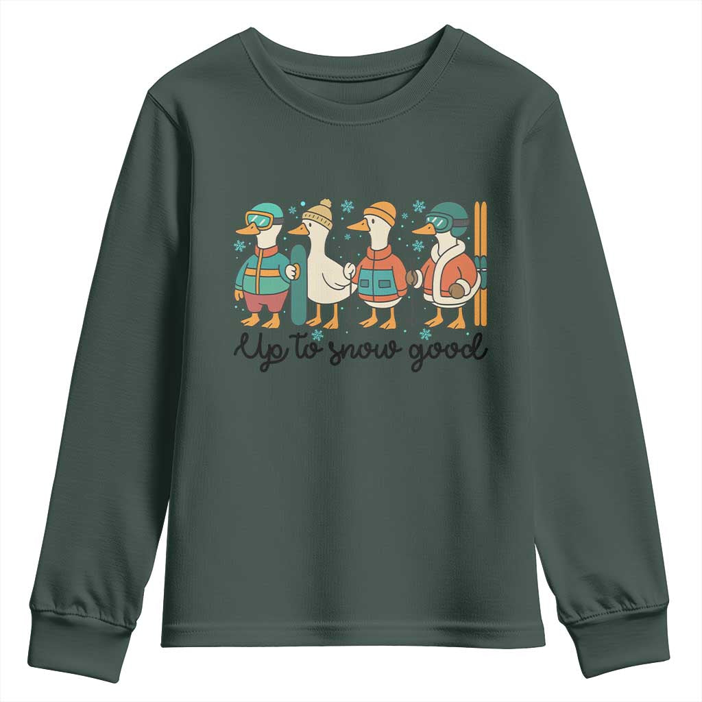 Funny Ski Snowboard Goose Youth Sweatshirt Up To Snow Good Winter Sport TS11 Dark Forest Green Print Your Wear