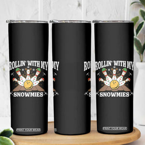 Funny Christmas Bowling Skinny Tumbler Rollin With My Snowmies Bowling Pins TS11 Print Your Wear