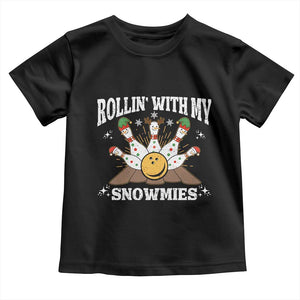 Funny Christmas Bowling Toddler T Shirt Rollin With My Snowmies Bowling Pins TS11 Black Print Your Wear