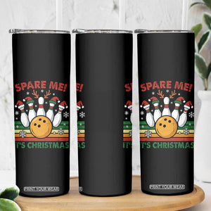 Funny Christmas Bowling Skinny Tumbler Spare Me Its Xmas Festive Holiday - Print Your Wear