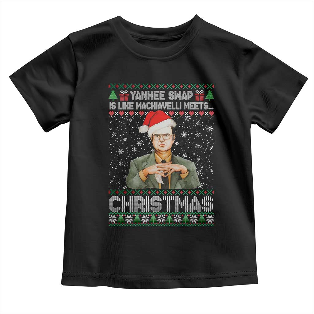 Funny Christmas Office Movie Toddler T Shirt Yankee Swap Is Like Machiavelli Meets Christmas TS11 Black Print Your Wear