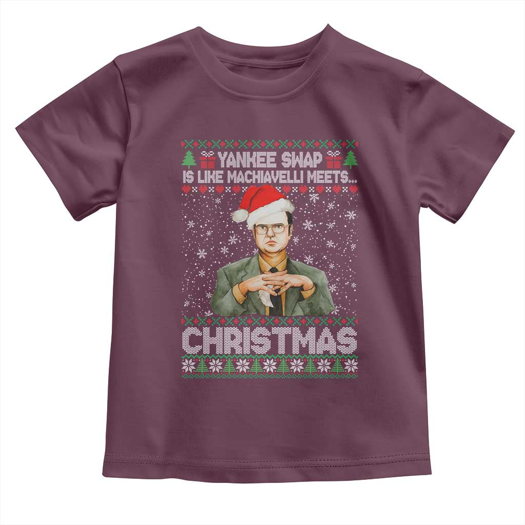Funny Christmas Office Movie Toddler T Shirt Yankee Swap Is Like Machiavelli Meets Christmas TS11 Maroon Print Your Wear