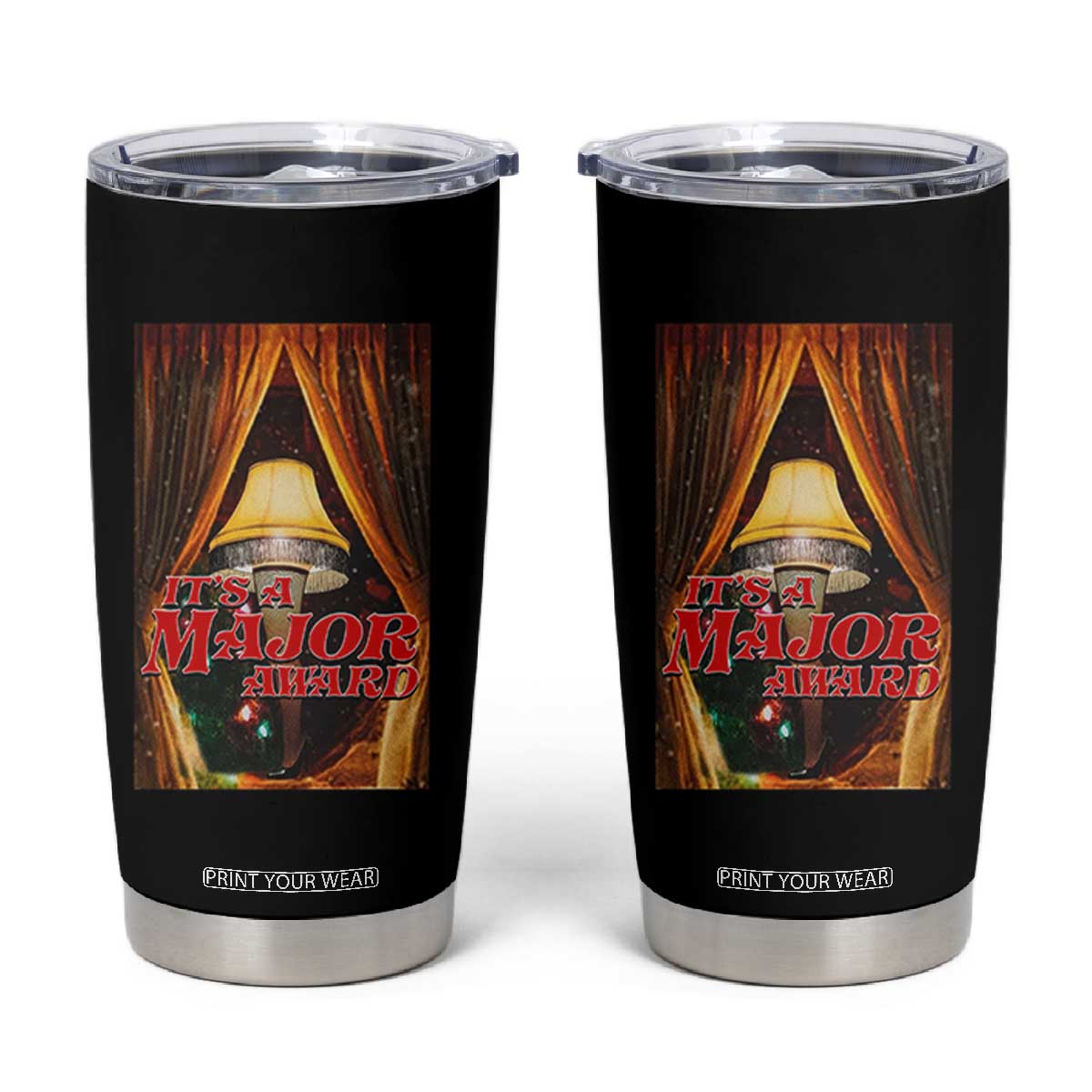 Funny Christmas Movie It Is A Major Award Tumbler Cup Italian Leg Lamp TS11 Black Print Your Wear