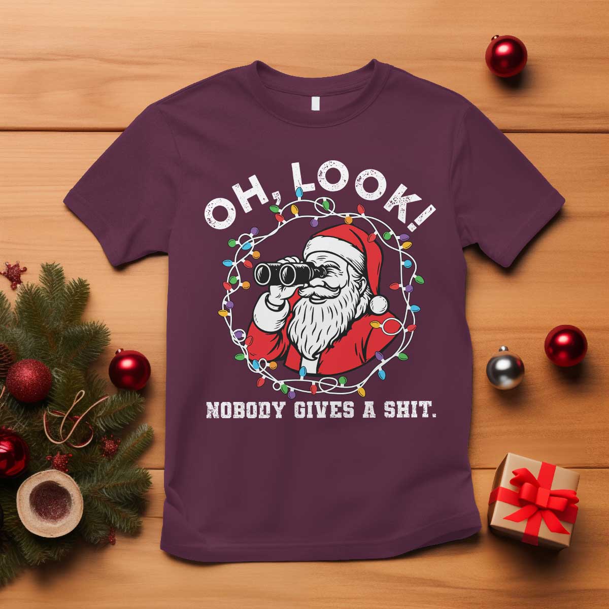 Funny Christmas Santa Oh Look Nobody Gives A Shit T Shirt TS11 Maroon Print Your Wear