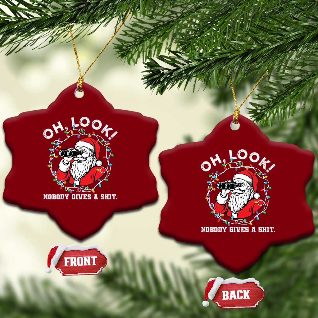 Funny Christmas Santa Oh Look Nobody Gives A Shit Ceramic Ornament TS11 Print Your Wear
