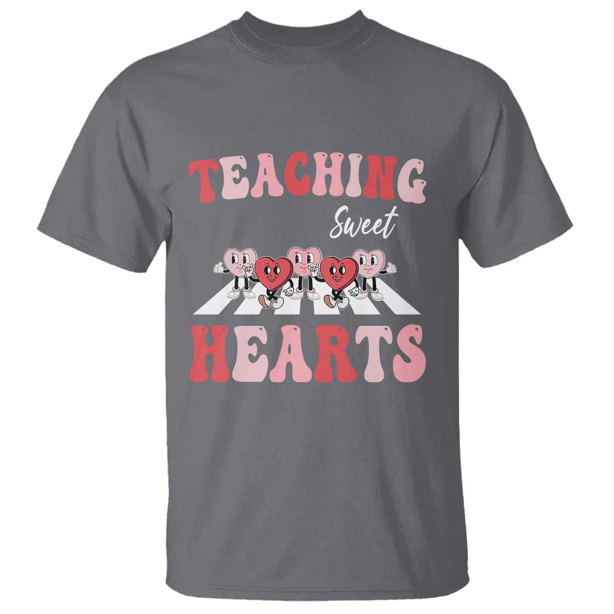 Funny Valentine's Day Teacher T Shirt Teaching Sweet Hearts Cute Student Hearts TS11 Charcoal Print Your Wear