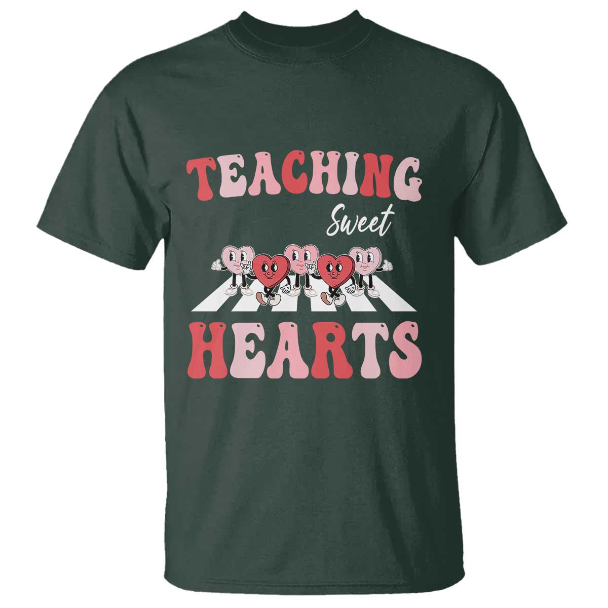Funny Valentine's Day Teacher T Shirt Teaching Sweet Hearts Cute Student Hearts TS11 Dark Forest Green Print Your Wear
