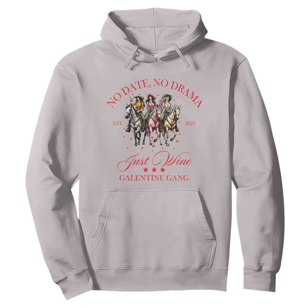 Funny Galentine's Day Hoodie No Date No Drama Just Wine Galentine Gang TS11 Ice Gray Print Your Wear