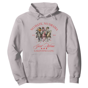 Funny Galentine's Day Hoodie No Date No Drama Just Wine Galentine Gang TS11 Ice Gray Print Your Wear